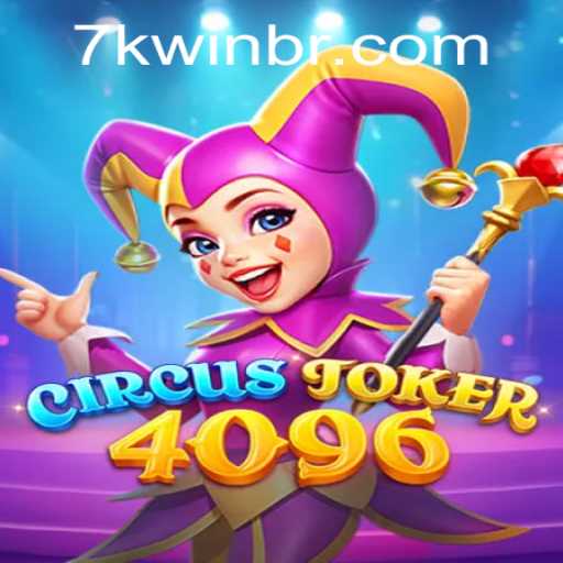 Explore the Magical World of CircusJoker4096: A Thrilling New Gaming Experience